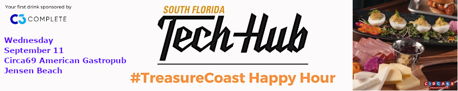South Florida TechHub: Treasure Coast Happy Hour! (sponsored by C3 Complete) (Sept. 11th)