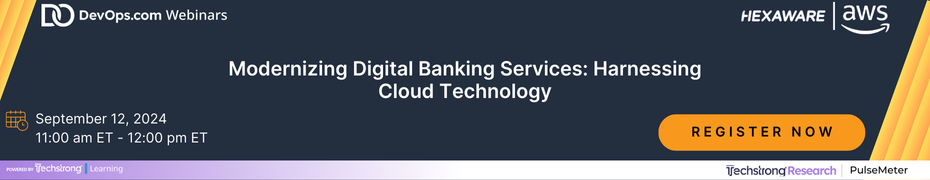 TechStrong: Modernizing Digital Banking Services: Harnessing Cloud Technology (Sept. 12th)