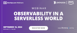 DevOps.com: Observability in a Serverless World (Sept. 16th)