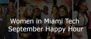 Women in Miami Tech September Happy Hour