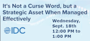 IDC: Technical Debt: It's Not a Curse Word, but a Strategic Asset (Sept. 18th)