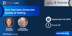 DevOps.com: How Test Data Drives the Quality of Testing (Sept. 26th)