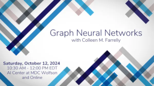 Graph Neural Networks with Colleen M. Farrelly
