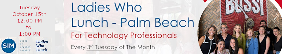 Tech Ladies Who Lunch - Palm Beach (Oct. 15th)