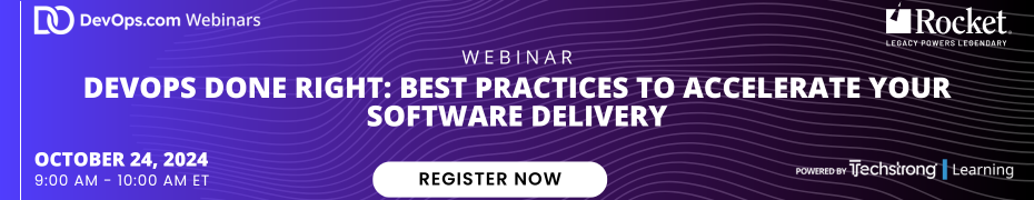 DevOps.com: DevOps Done Right: Best Practices to Accelerate Your Software Delivery (Oct. 24th)
