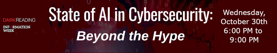 State of AI in Cybersecurity: Beyond the Hype (Oct. 30th)