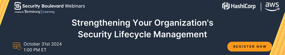 DevOps.com: Strengthening Your Organization's Security Lifecycle Management (Oct. 31st)