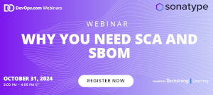 DevOps.com: Why You Need SCA and SBOM (Oct. 31st)