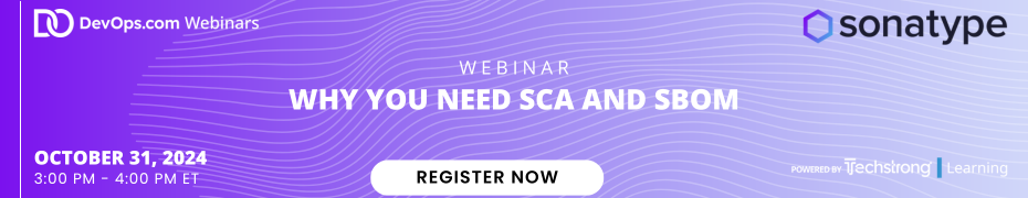 DevOps.com: Why You Need SCA and SBOM (Oct. 31st)