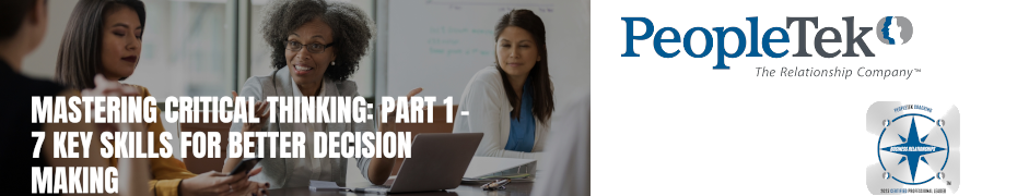 Mastering Critical Thinking: Part 1 - 7 Key Skills For Better Decision Making