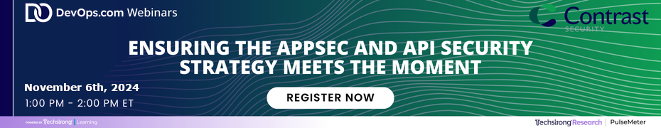 DevOps.com: Ensuring the AppSec and API Security Strategy Meets the Moment (Nov. 6th)