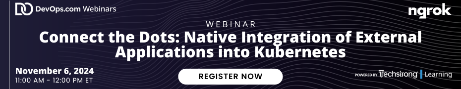 TechStrong: Connect the Dots: Native Integration of External Applications into Kubernetes (Nov. 6th)