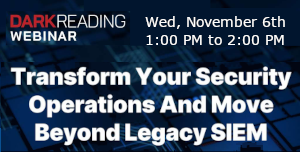 DARKReadingTransform Your Security Operations And Move Beyond Legacy SIEM (Nov. 6th)