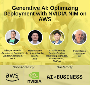 AI*Business: Generative AI: Optimizing Deployment with NVIDIA NIM on AWS (Nov. 7th)