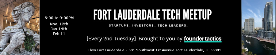 Fort Lauderdale Tech Meetup (Nov. 12th)