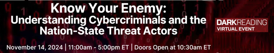 Know Your Enemy: Understanding Cybercriminals and Nation-State Threat Actors (Nov. 14th)