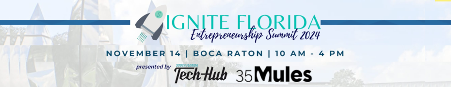 Ignite Florida Entrepreneurship Summit 2024