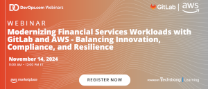 TechStrong: Modernizing Financial Services Workloads with GitLab and AWS - Balancing Innovation, Compliance, and Resilience (Nov. 14th)