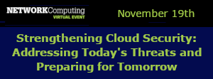 NETWORKComputing: Strengthening Cloud Security: Addressing Today's Threats and Preparing for Tomorrow (Nov. 19th)