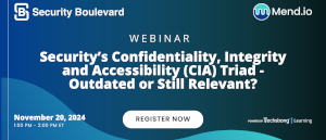 Security Boulevard: Security's Confidentiality, Integrity and Accessibility (CIA) Triad - Outdated or Still Relevant? (Nov. 20th)