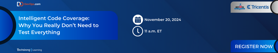 DevOps.com: Intelligent Code Coverage: Why You Really Don't Need to Test Everything (Nov. 20th)