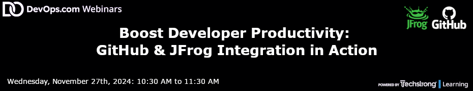 Boost Developer Productivity: GitHub & JFrog Integration in Action