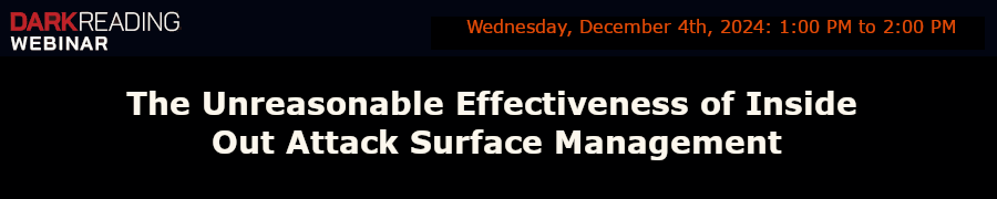 The Unreasonable Effectiveness of Inside Out Attack Surface Management (Dec. 4th)
