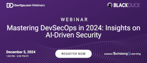 Mastering DevSecOps in 2024: Insights on AI-Driven Security (Dec. 5th)