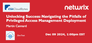 Unlocking Success: Navigating the Pitfalls of Privileged Access Management Deployment (Dec. 9th)