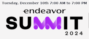 Endeavor Summit (Dec. 10th)
