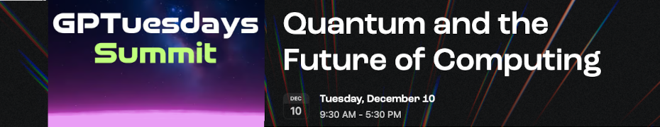 Quantum and the Future of Computing (Dec. 10th)