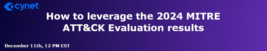 How to leverage the 2024 MITRE ATT&CK Evaluation results (Dec. 11th)