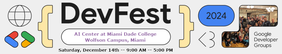 DevFest Miami 2024  (Dec. 14th)