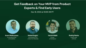 Get Feedback on Your MVP from Product Experts & Find Early Users
