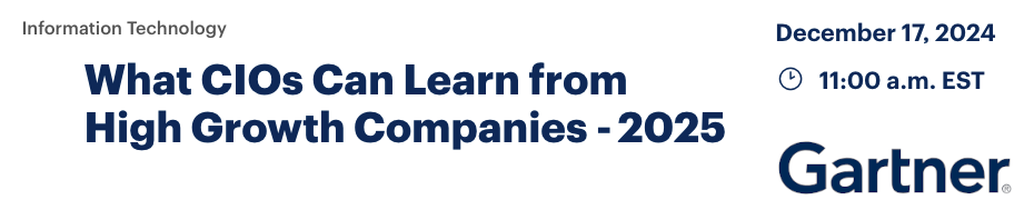 What CIOs Can Learn from High Growth Companies - 2025 (Dec. 17th)