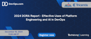 2024 DORA Report - Effective Uses of Platform Engineering and AI in DevOps (Dec. 18th)