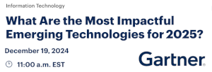 What Are the Most Impactful Emerging Technologies for 2025? (Dec. 19th)