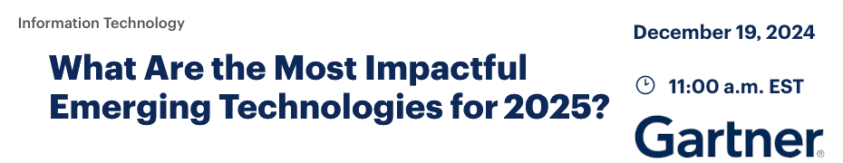 What Are the Most Impactful Emerging Technologies for 2025? (Dec. 19th)