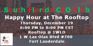 South Florida CTO Happy Hour at The Rooftop (Dec. 19th)