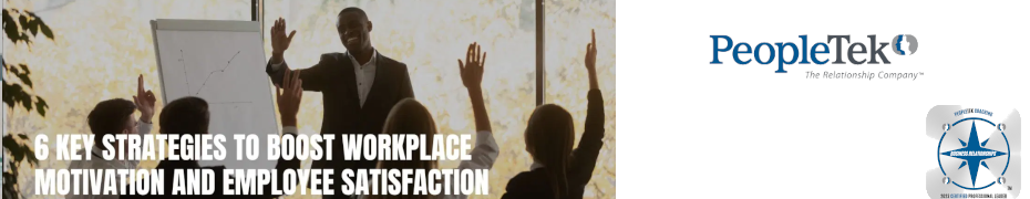 6 Key Strategies To Boost Workplace Motivation And Employee Satisfaction