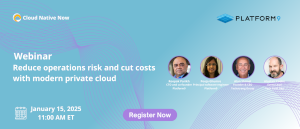 Reduce Operations Risk and Cut Costs with Modern Private Cloud (Jan 15th)