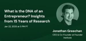 What is the DNA of an Entrepreneur? Insights from 15 Years of Research