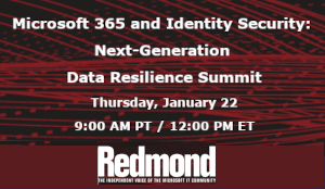 Microsoft 365 and Identity Security: Next-Generation Data Resilience Summit (Jan. 22nd)