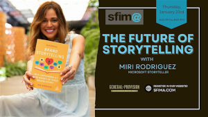 SFIMA:The Future of Storytelling with  Miri Rodriquez, Microsoft Storyteller