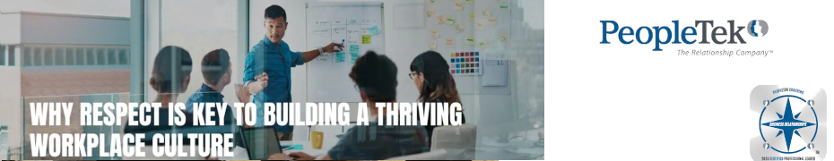 Why Respect Is Key To Building A Thriving Workplace Culture