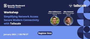 Simplifying Network Access: Secure Modern Connectivity with Tailscale (Jan. 28th)