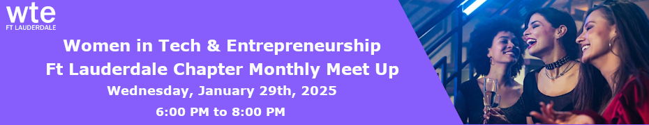 Women in Tech & Entrepreneurship - Palm Beach Chapter LAUNCH!