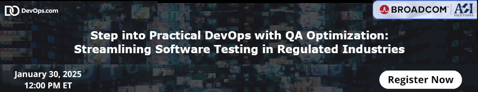 Step into Practical DevOps with QA Optimization: Streamlining Software Testing in Regulated Industries (Jan. 30th)