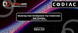 Mastering Team Development: Top 5 Kubernetes Best Practices (Jan. 30th)