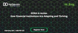 DORA in Action: How Financial Institutions Are Adapting and Thriving